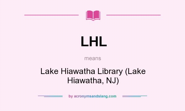 What does LHL mean? It stands for Lake Hiawatha Library (Lake Hiawatha, NJ)