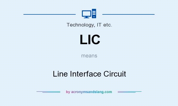 What does LIC mean? It stands for Line Interface Circuit