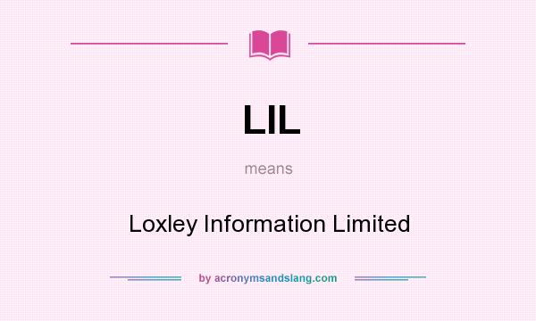 What does LIL mean? It stands for Loxley Information Limited