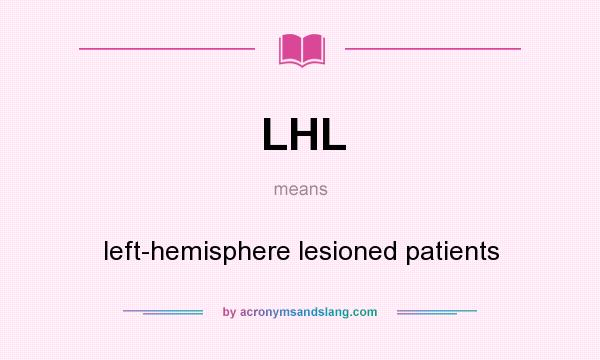 What does LHL mean? It stands for left-hemisphere lesioned patients