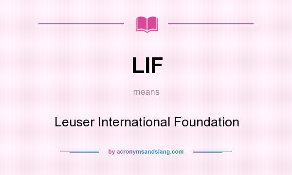 What does LIF mean? It stands for Leuser International Foundation