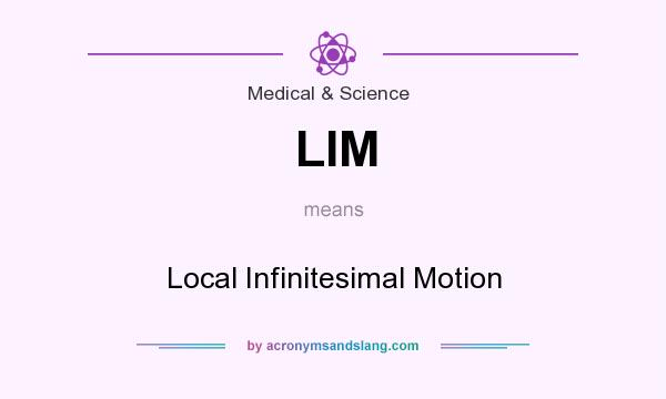 What does LIM mean? It stands for Local Infinitesimal Motion