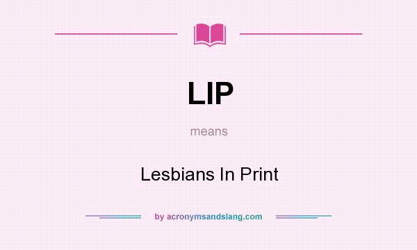What does LIP mean? It stands for Lesbians In Print