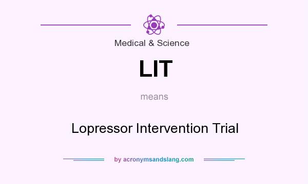 What does LIT mean? It stands for Lopressor Intervention Trial