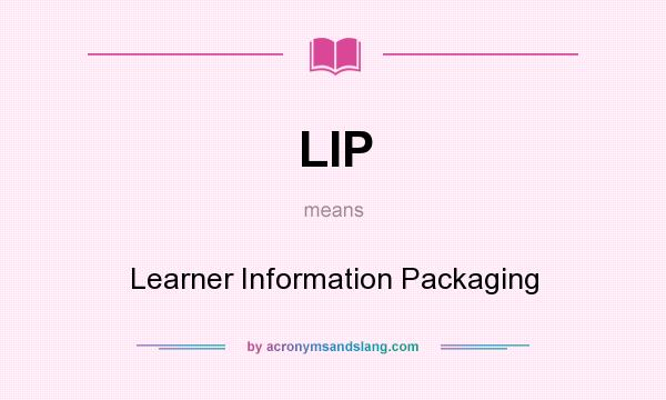 What does LIP mean? It stands for Learner Information Packaging