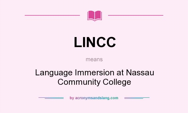 What does LINCC mean? It stands for Language Immersion at Nassau Community College