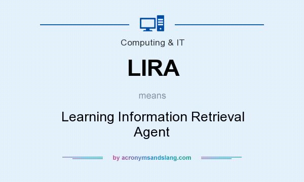 What does LIRA mean? It stands for Learning Information Retrieval Agent