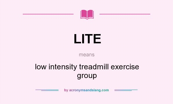 What does LITE mean? It stands for low intensity treadmill exercise group