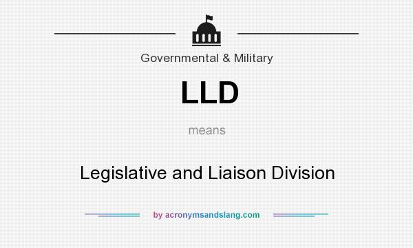 What does LLD mean? It stands for Legislative and Liaison Division
