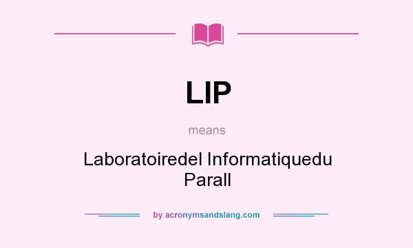 What does LIP mean? It stands for Laboratoiredel Informatiquedu Parall