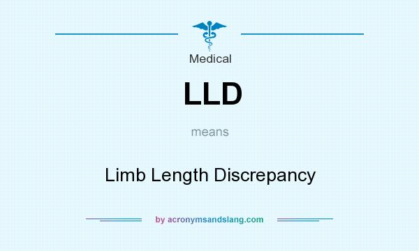 What does LLD mean? It stands for Limb Length Discrepancy