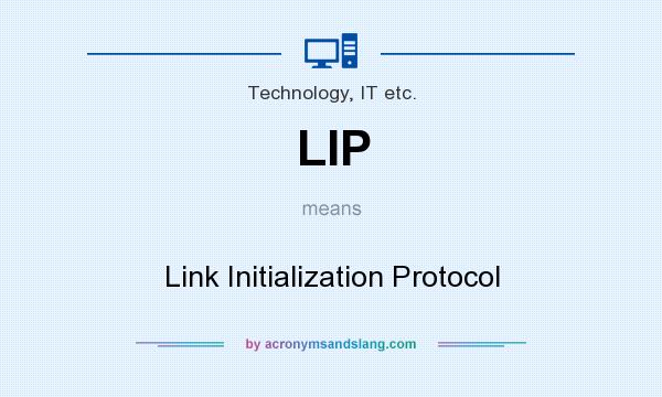 What does LIP mean? It stands for Link Initialization Protocol