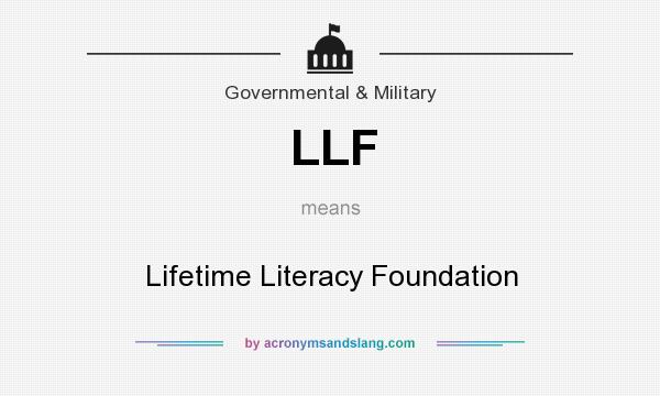 What does LLF mean? It stands for Lifetime Literacy Foundation