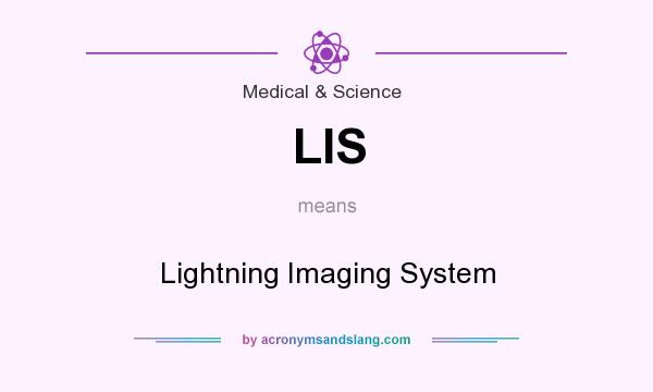 What does LIS mean? It stands for Lightning Imaging System