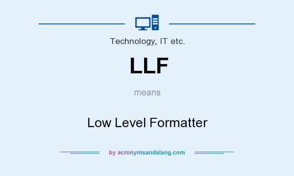 What does LLF mean? It stands for Low Level Formatter