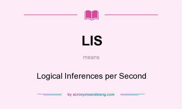 What does LIS mean? It stands for Logical Inferences per Second