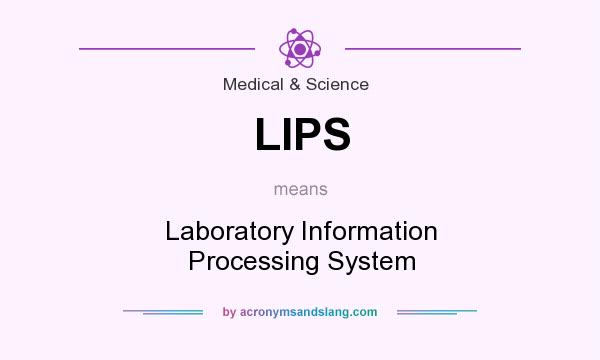 What does LIPS mean? It stands for Laboratory Information Processing System