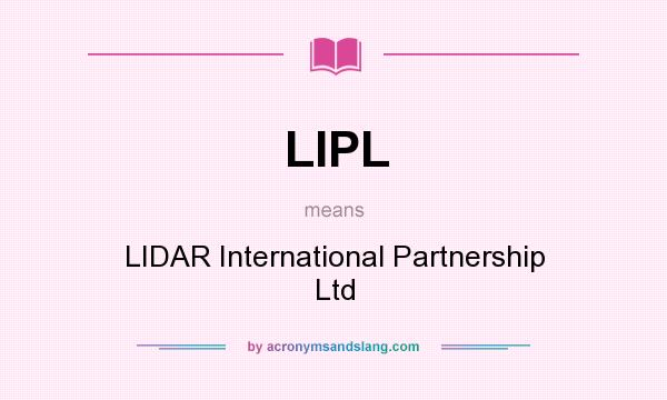 What does LIPL mean? It stands for LIDAR International Partnership Ltd