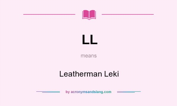 What does LL mean? It stands for Leatherman Leki