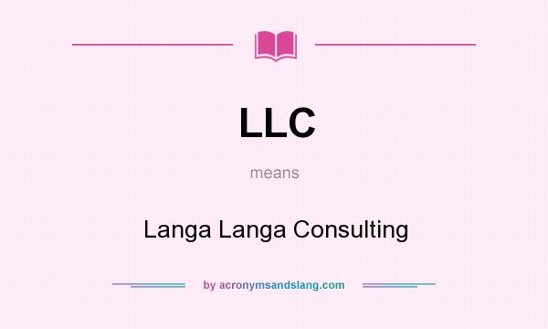 What does LLC mean? It stands for Langa Langa Consulting