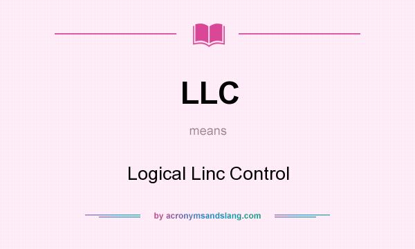 What does LLC mean? It stands for Logical Linc Control