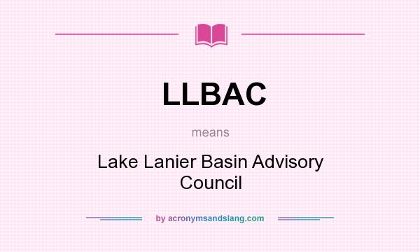 What does LLBAC mean? It stands for Lake Lanier Basin Advisory Council