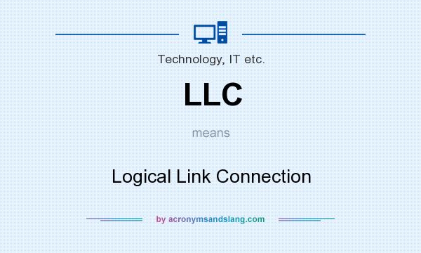 What does LLC mean? It stands for Logical Link Connection