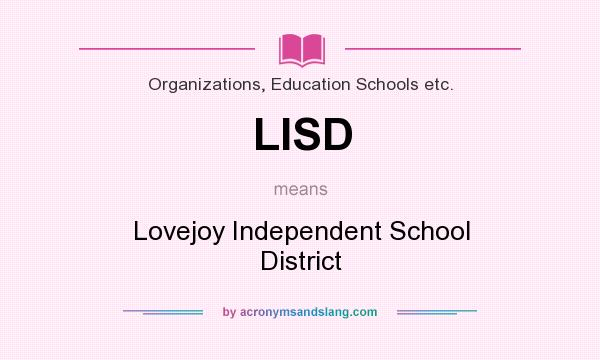 What does LISD mean? It stands for Lovejoy Independent School District