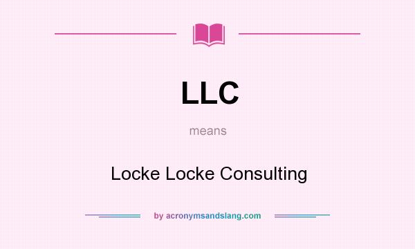 What does LLC mean? It stands for Locke Locke Consulting