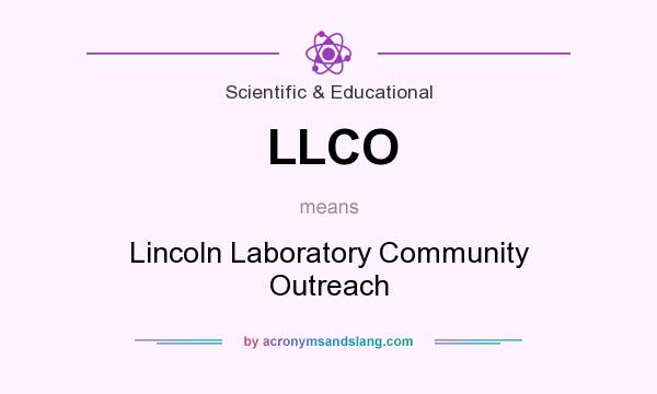 What does LLCO mean? It stands for Lincoln Laboratory Community Outreach