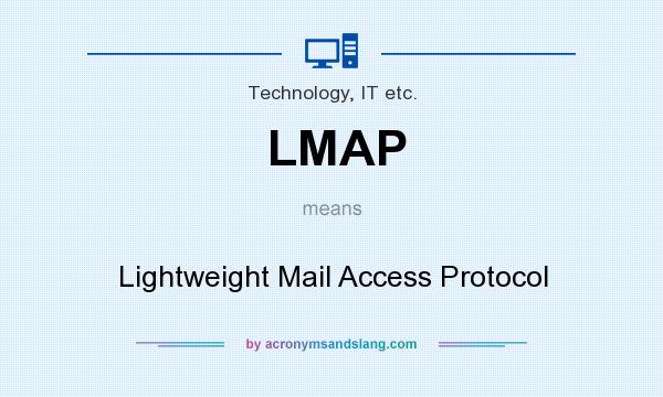 What does LMAP mean? It stands for Lightweight Mail Access Protocol