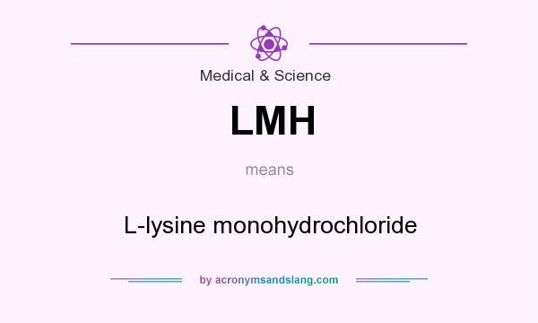 What does LMH mean? It stands for L-lysine monohydrochloride