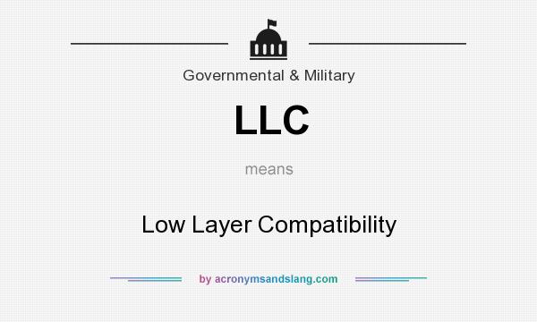 What does LLC mean? It stands for Low Layer Compatibility