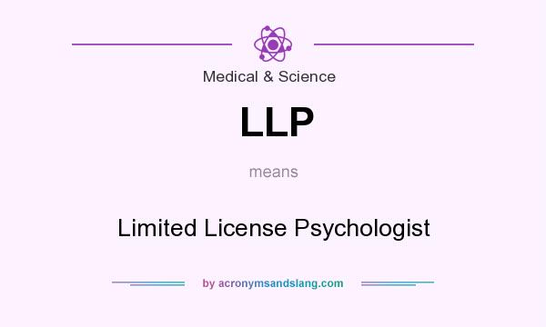 What does LLP mean? It stands for Limited License Psychologist