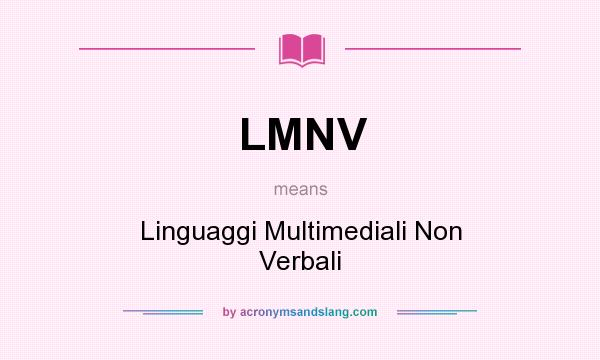 What does LMNV mean? It stands for Linguaggi Multimediali Non Verbali