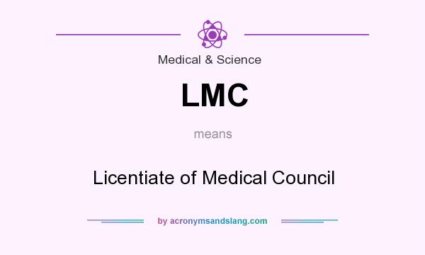 What does LMC mean? It stands for Licentiate of Medical Council