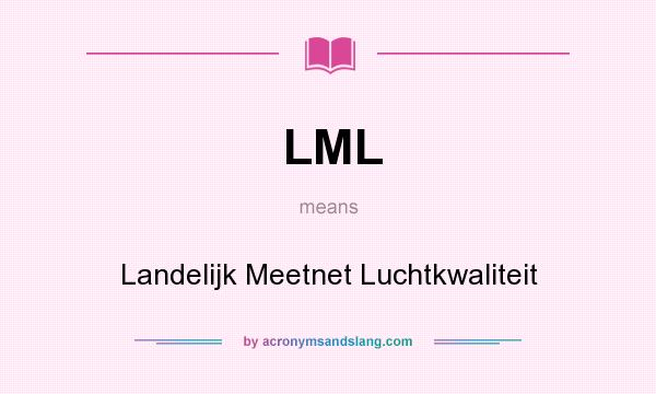 What does LML mean? It stands for Landelijk Meetnet Luchtkwaliteit