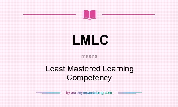 What does LMLC mean? It stands for Least Mastered Learning Competency