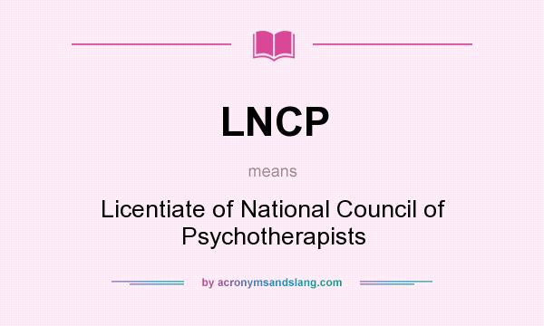 What does LNCP mean? It stands for Licentiate of National Council of Psychotherapists