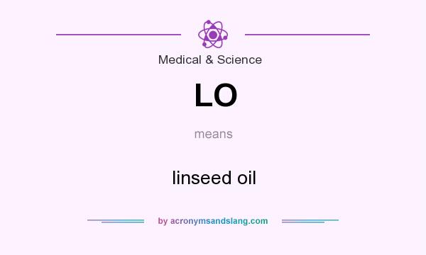 What does LO mean? It stands for linseed oil
