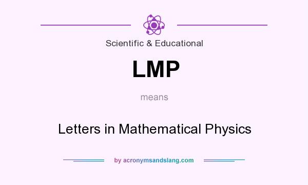 What does LMP mean? It stands for Letters in Mathematical Physics