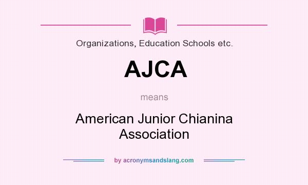 What does AJCA mean? It stands for American Junior Chianina Association
