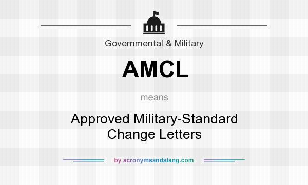 What does AMCL mean? It stands for Approved Military-Standard Change Letters