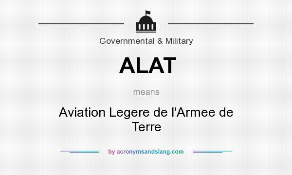 What does ALAT mean? It stands for Aviation Legere de l`Armee de Terre