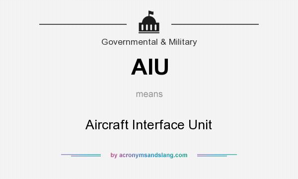 What does AIU mean? It stands for Aircraft Interface Unit
