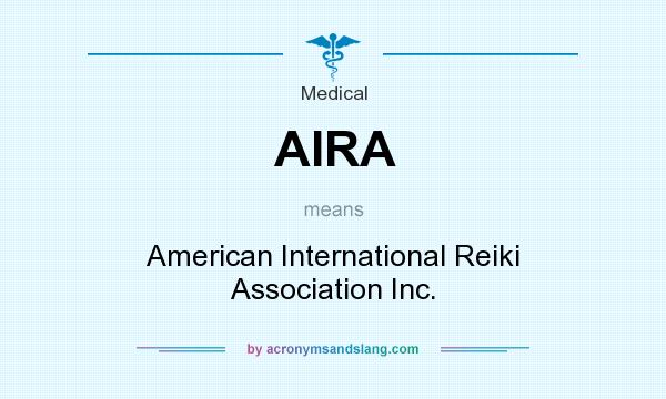 What does AIRA mean? It stands for American International Reiki Association Inc.