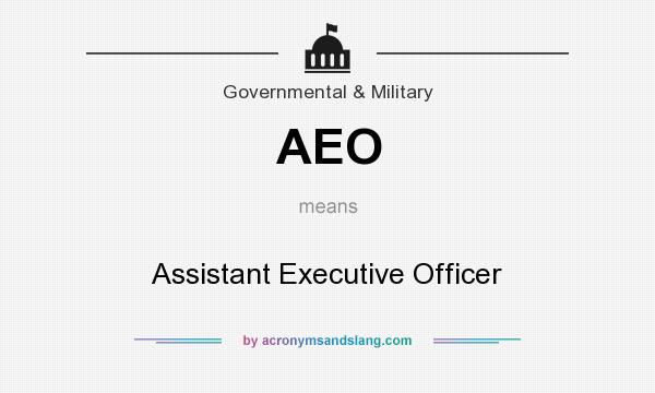 What does AEO mean? It stands for Assistant Executive Officer