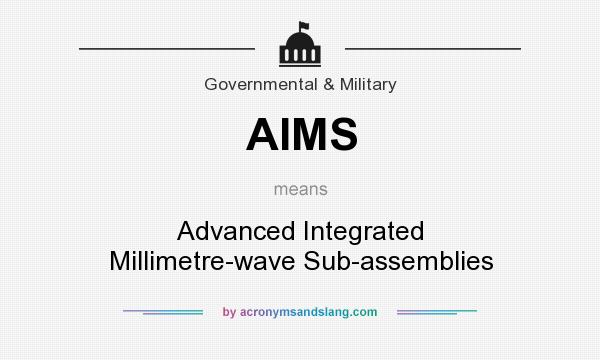 What does AIMS mean? It stands for Advanced Integrated Millimetre-wave Sub-assemblies