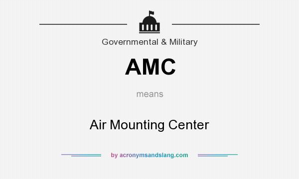 What does AMC mean? It stands for Air Mounting Center