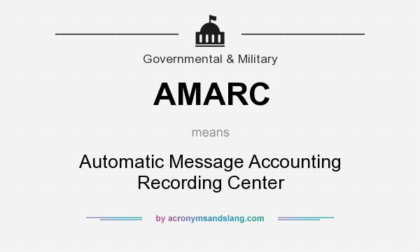 What does AMARC mean? It stands for Automatic Message Accounting Recording Center